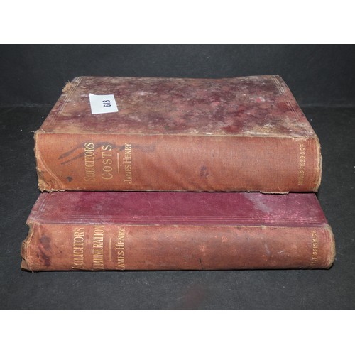 618 - 2 ANTIQUE BOOKS DUBLIN 1893 BY JAMES HENRY: SOLICITORS COSTS AND SOLICITORS REMUNERATION