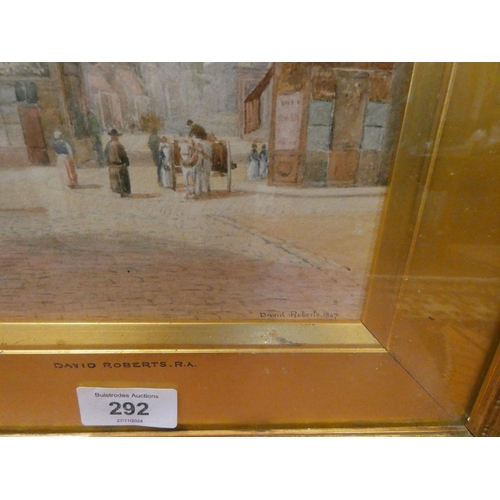 292 - David Roberts RA watercolour of a French square, signed and dated 1847 lower right. Image size 12