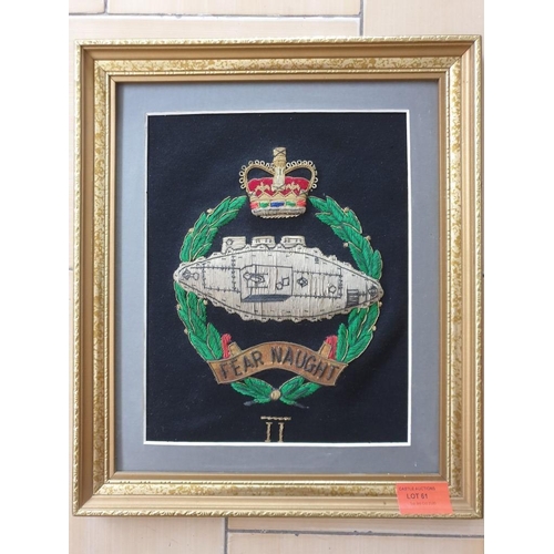 61 - Framed Embroidery of 'Fear Naught Tank Regiment' (British Army), Overall 30 x 35cm