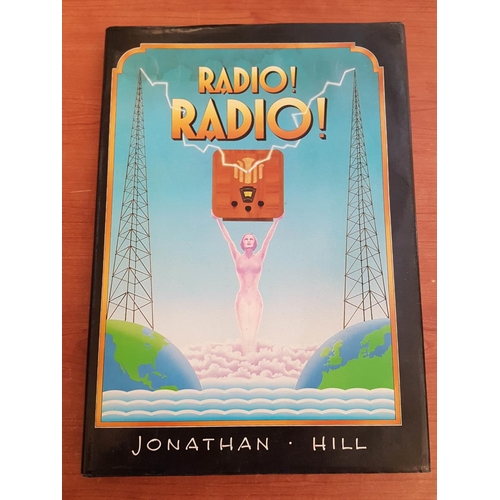 40 - Radio! Radio! by Jonathan Hill 1986 Signed by Author ISNB 0951144812 (Hard Cover)