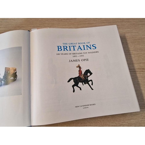 89 - Hardback Book, 'The Great Book of Britains 1893-1993' 100 Years of Britains Toy Soldiers, by James O... 