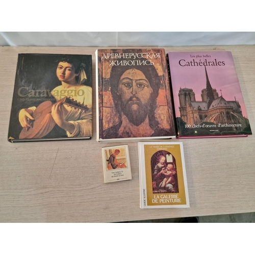 58 - Collection of 5 x Books; Cathedrales, Caravaggio, Russian Icons, La Galerie De Peinture, and One Oth... 