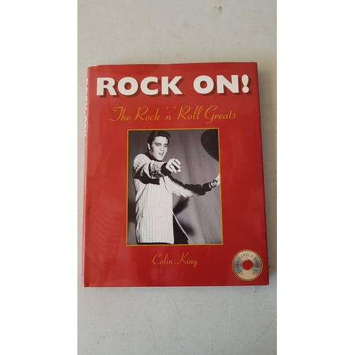 17A - Collection of 4 x Rock n' Roll Books; 3 x Elvis, (the King of Rock & Roll), and 'Rock On! The Rock n... 