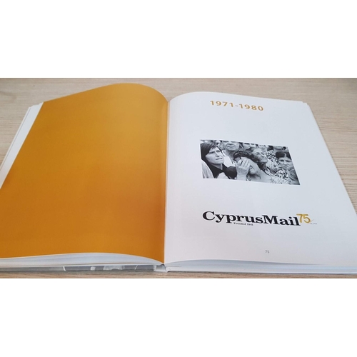 77 - Cyprus Mail 75th Anniversary Historical Edition, Issue 1945-2020, 160 Pages Book