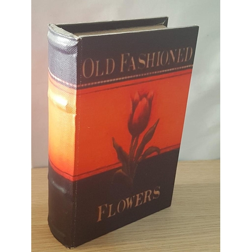 64 - Book Shaped Secret Storage Box, Titled 'Old Fashioned Flowers', (Approx. 14 x 5 x 21.5cm)