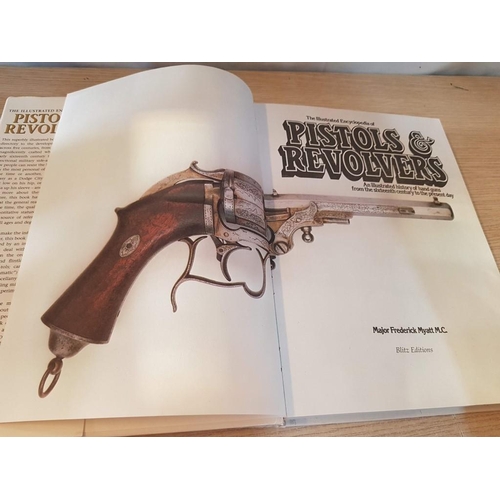 259 - The Illustrated Encyclopedia of Pistols & Revolvers, by Major Frederick Myatt M.C.