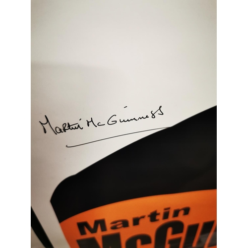 1280 - Sinn Fein Martin McGuinness election poster signed by Martin McGuinness {59 cm H x 42 cm W}.