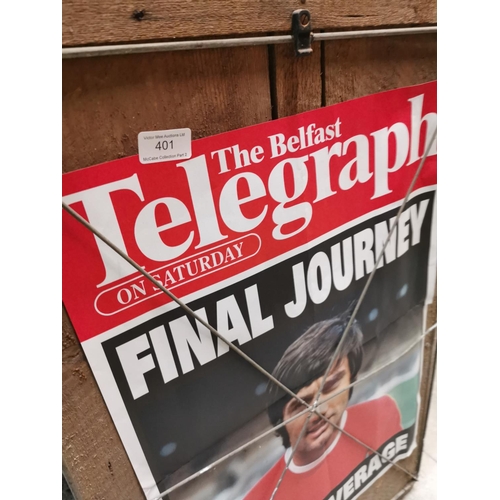 401 - The Final Journey  - George Best Published by The Belfast Telegraph coloured print. { 59cm H X 42cm ... 