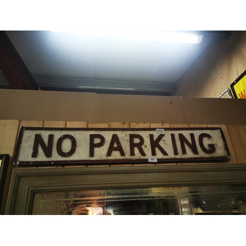 994 - No Parking alloy road sign { 17cm H X 92cm W }.