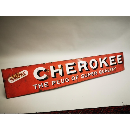 39 - Cherokee - The Plug Super Quality tobacco enamel advertising sign {26 cm H x 148 cm W}.