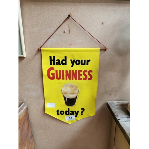 41 - 1960s Had Your Guinness Today advertising hanging banner {37 cm H x 24 cm W}.