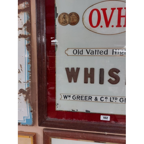 102 - Greer's OVH Whiskey framed reverse painted glass advertising sign. {98 cm H x 72 cm W}.