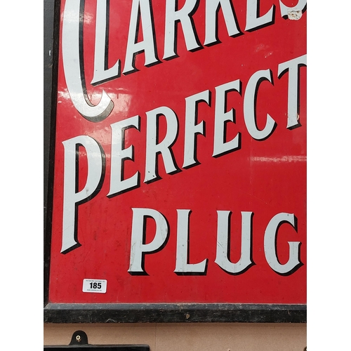 185 - Smoke Clarke's Perfect Plug Tobacco enamel adertising sign. { 91 cm H x 51 cm W}.