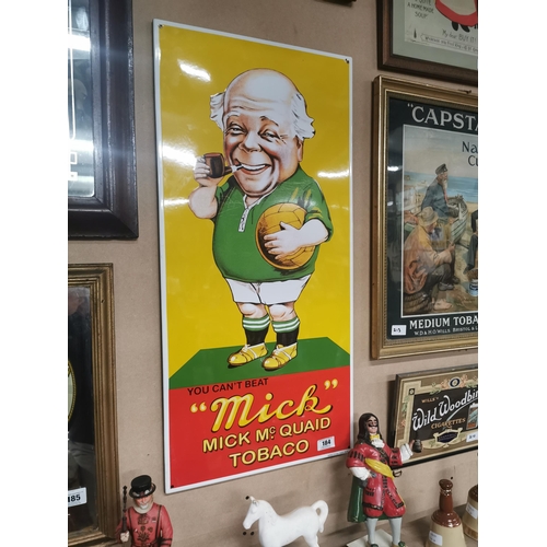 184 - You Can't Beat Mick McQuaid Tobacco enamel advertising sign. {96 cm H x 45 cm W}.