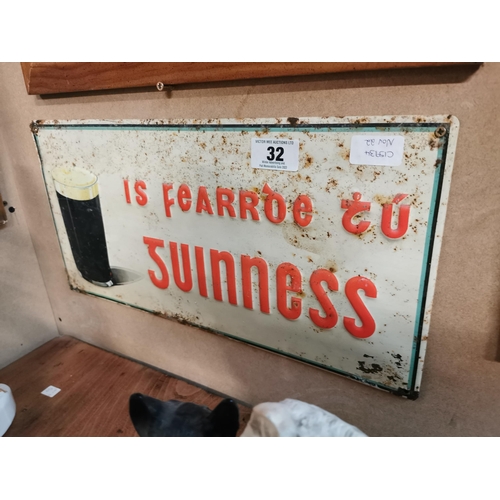 32 - Is Fearrde Tu Guinness tin plate bi lingual advertising sign  . { 25 cm H x 49 cm W}.