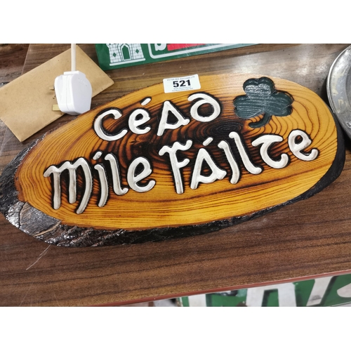 521 - Wooden Cead Mile Failte plaque. {21 cm H x 40 cm W}.