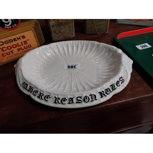 389 - Where reason rules the appetite obeys ceramic dish. {32 cm W x 24 cm W}.