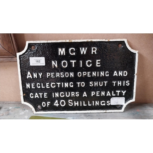 162 - Mid Great Western Notice Railway Any person opening and neglecting to shut this gate incurs a penalt... 