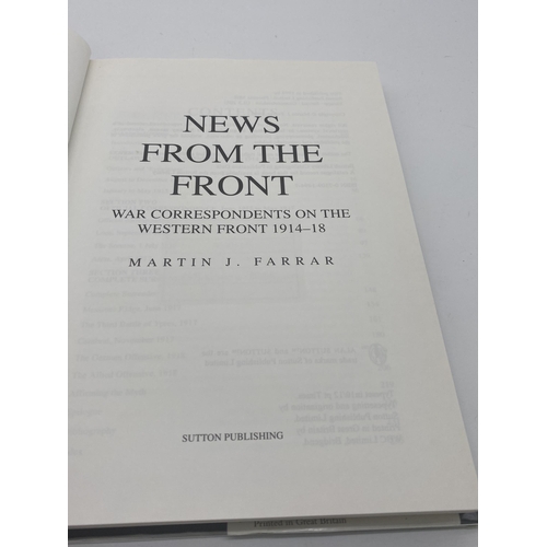 1444 - News From The Front. War Correspondents on The Western Front by Martin J. Farrar, with dust jacket.