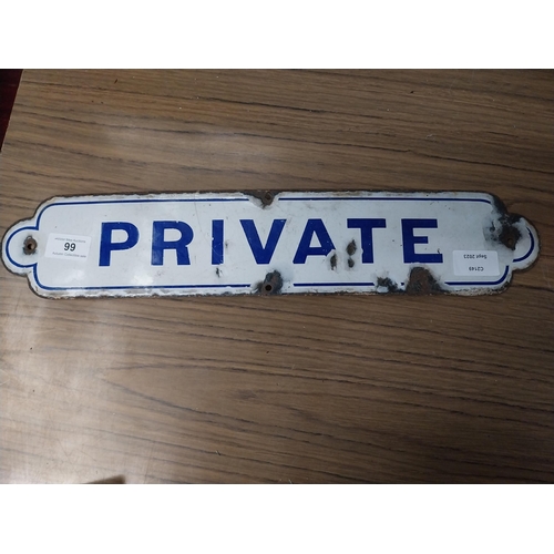 99 - Private enamel door sign. {9 cm H x 42 cm W}.