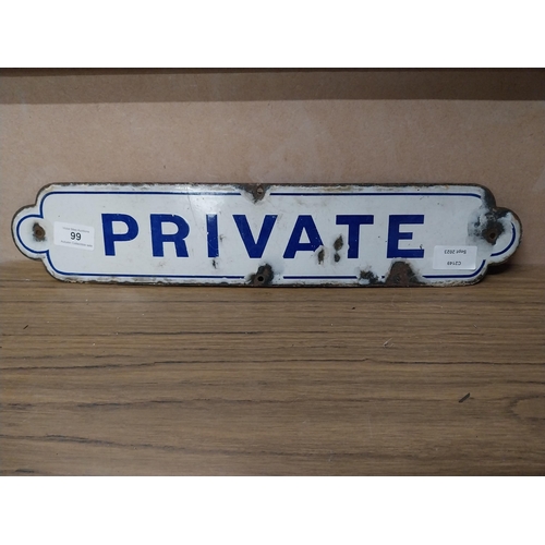 99 - Private enamel door sign. {9 cm H x 42 cm W}.