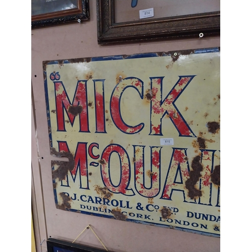 815 - Mick McQuaid P J Carroll and Co enamel advertising sign. {65 cm H x 85 cm D}.