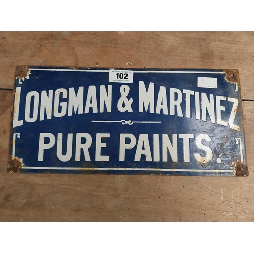 102 - Longman and Martinez Pure Paints enamel advertising sign. {20 cm H x 44 cm W}.