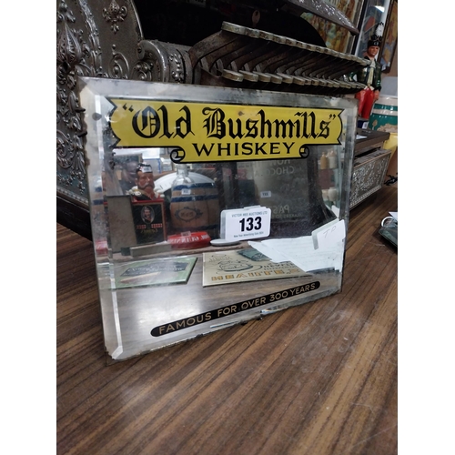 133 - Old Bushmills Whiskey advertising mirror {}.