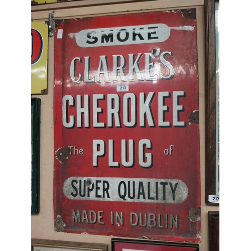 213 - Smoke Clarke's Cherokee Plug enamel advertising sign. {86 cm H x 56 cm D}.