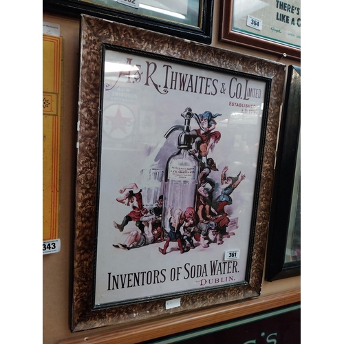 361 - A and R Thwaites Dublin Inventors of Soda Waters framed advertising print. {62 cm H x 49 cm W}.