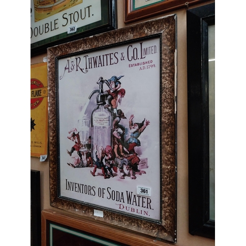 361 - A and R Thwaites Dublin Inventors of Soda Waters framed advertising print. {62 cm H x 49 cm W}.