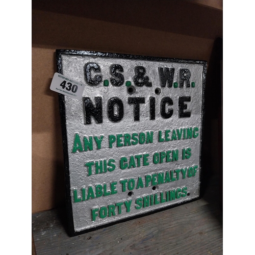 430 - GS and WR Notice Any person leaving this gate open is liable to a penalty of forty shillings cast ir... 