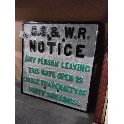 430 - GS and WR Notice Any person leaving this gate open is liable to a penalty of forty shillings cast ir... 