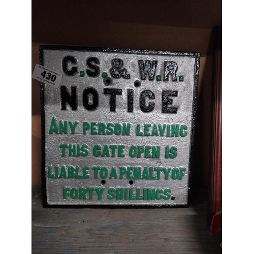 430 - GS and WR Notice Any person leaving this gate open is liable to a penalty of forty shillings cast ir... 