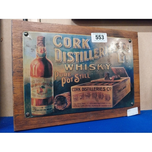 553 - Cork Distillers Pure Pot Still Whiskey tinplate advertising sign. {26 cm H x 35 cm W}.