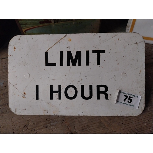 75 - Limit 1 Hour alloy parking sign. {15 cm H x 16 cm W}.