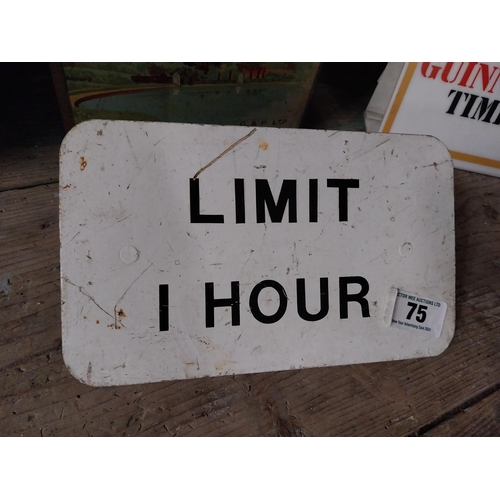 75 - Limit 1 Hour alloy parking sign. {15 cm H x 16 cm W}.