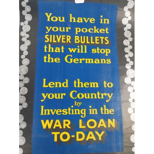 210 - Original WWI poster You have in your pocket Silver Bullets that will stop the Germans Invest in War ... 