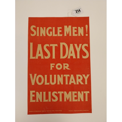 214 - Two WWI  recruitment posters - Single Men Last Days for Voluntary Enlistment and  The War Men Of Lon... 