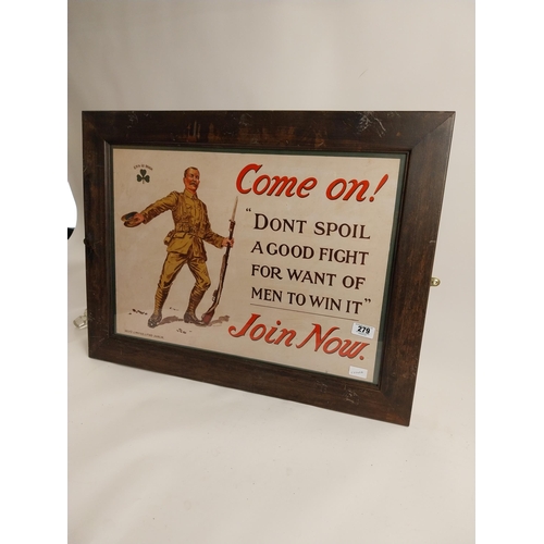 279 - Framed WWI Recruitment Poster Don�t spoil a Good Fight for want of winning it. {64 cm H x 84 cm W}.