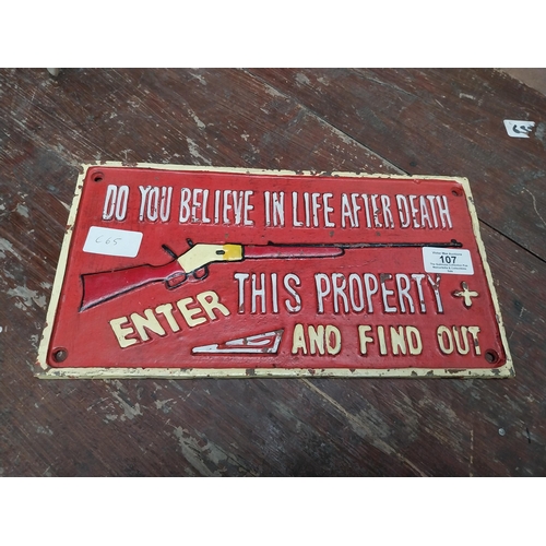 107 - Cast iron Do You Believe in Life After Death Enter this Property and You will find out sign. {16 cm ... 