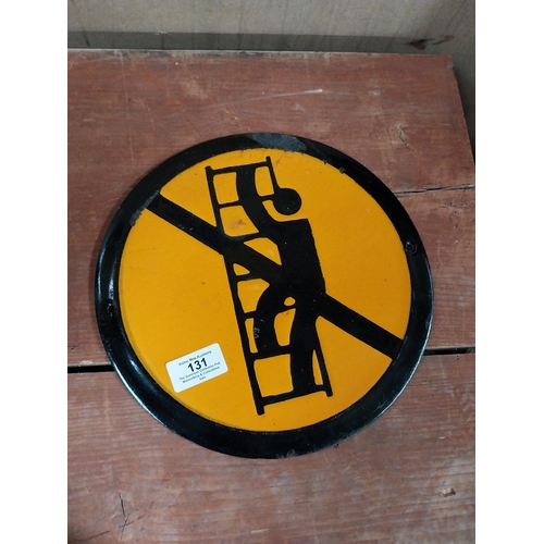 131 - Do not climb ladder enamel sign. {26 cm Dia.}