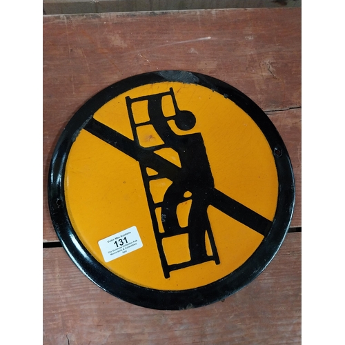 131 - Do not climb ladder enamel sign. {26 cm Dia.}