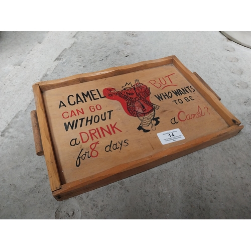 14 - Wooden advertising drinks tray A Camel can go without drink for eight days but who wants to be a cam... 