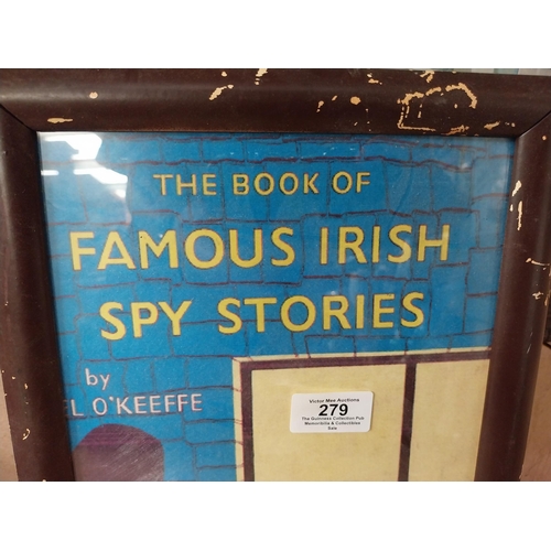 279 - Framed The Book of Famous Irish Spy Stories L O'Keeffe. {42 cm H x 24 cm W}.