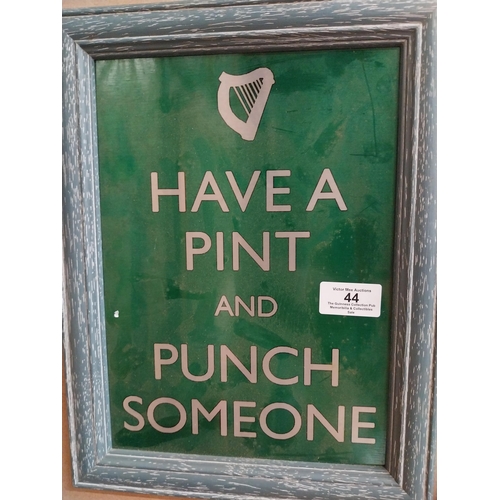 44 - Framed aluminium Have and pint and Punch someone advertising sign. {23 cm H x 25 cm W}.