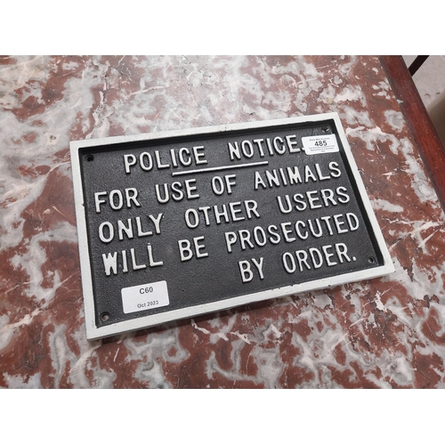 485 - Cast iron plaque Police Notice .{18 cm H x 28 cm W}.