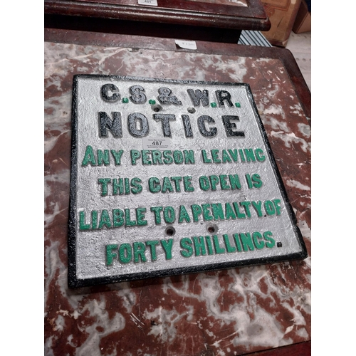 487 - GS and WR Notice Any person leaving this gate open is liable to a penalty of forty shillings cast ir... 