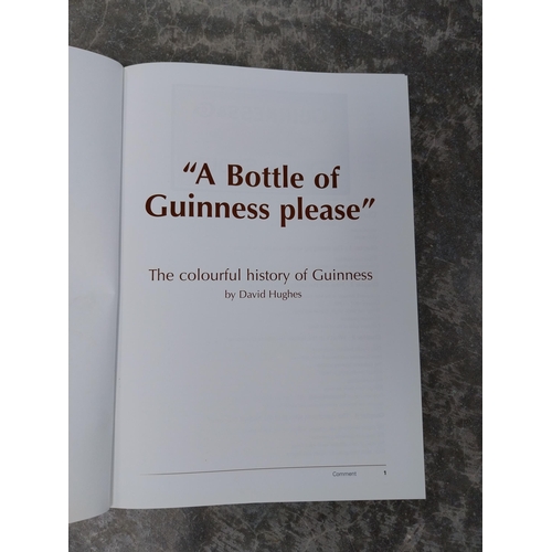 526 - A bottle of Guinness please - A history of Brewing and Bottling signed by David Hughes. PART OF THE ... 