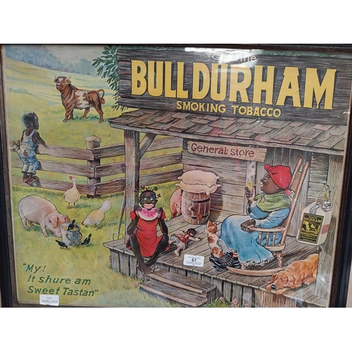 67 - Genuine Bull Durham Smoking Tobacco framed advertising print. {54 cm H x 68 cm W}.